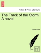 The Track Of The Storm. A Novel.