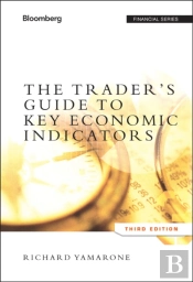 The Trader'S Guide To Key Economic Indicators
