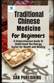 The Traditional Chinese Medicine For Bginners