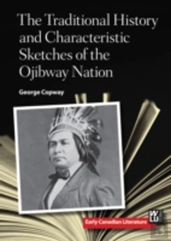 Bertrand.pt - The Traditional History And Characteristic Sketches Of The Ojibway Nation