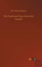 The Traditional Text Of The Holy Gospels