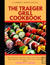 The Traeger Grill Cookbook