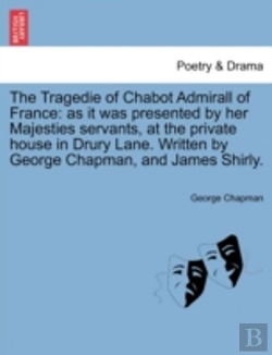 Bertrand.pt - The Tragedie Of Chabot Admirall Of Franc