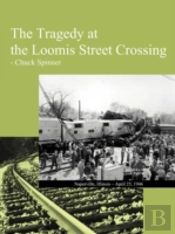 The Tragedy At The Loomis Street Crossing