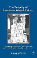 The Tragedy Of American School Reform