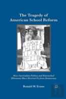 The Tragedy Of American School Reform