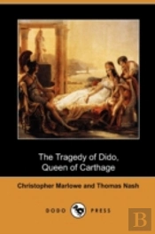 The Tragedy Of Dido, Queen Of Carthage (