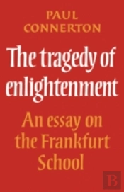 The Tragedy Of Enlightenment
