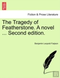 Bertrand.pt - The Tragedy Of Featherstone. A Novel ... Second Edition.