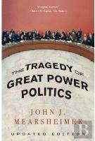 The Tragedy Of Great Power Politics