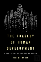 The Tragedy Of Human Development