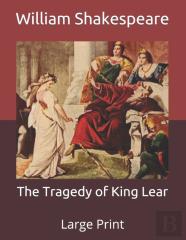 The Tragedy Of King Lear