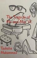 The Tragedy Of Mr. And Mrs. W.