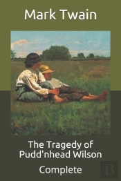 The Tragedy Of Pudd'Nhead Wilson