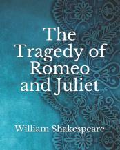 The Tragedy Of Romeo And Juliet
