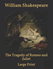 The Tragedy Of Romeo And Juliet