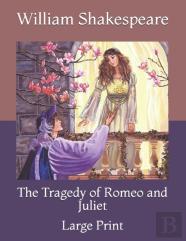 The Tragedy Of Romeo And Juliet