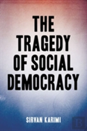 The Tragedy Of Social Democracy