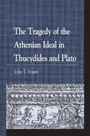 The Tragedy Of The Athenian Ideal In Thucydides And Plato