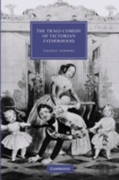 The Tragi-Comedy Of Victorian Fatherhood