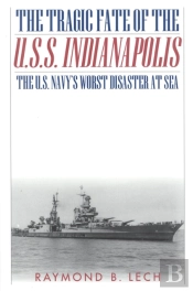 The Tragic Fate Of The U.S.S. Indianapolis