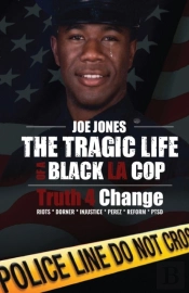 The Tragic Life Of A Black La Cop