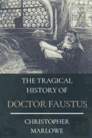 The Tragical History Of Doctor Faustus