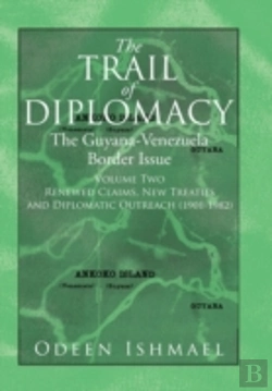 Bertrand.pt - The Trail Of Diplomacy: The Guyana-Venezuela Border Issue