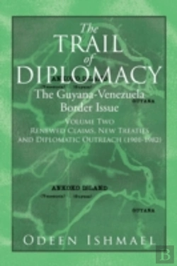 Bertrand.pt - The Trail Of Diplomacy: The Guyana-Venezuela Border Issue