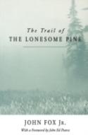 The Trail Of The Lonesome Pine