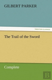 The Trail Of The Sword, Complete