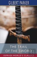 The Trail Of The Sword (Esprios Classics)