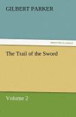 The Trail Of The Sword, Volume 2