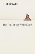 The Trail Of The White Mule