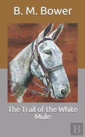 The Trail Of The White Mule