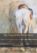 The Trail Of The White Mule