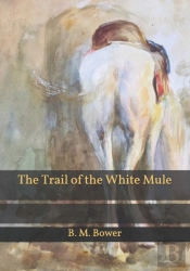 The Trail Of The White Mule