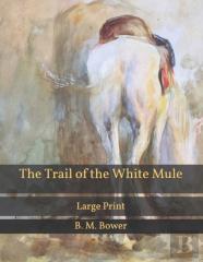 The Trail Of The White Mule