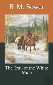 The Trail Of The White Mule