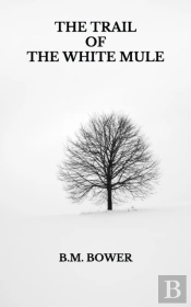 The Trail Of The White Mule