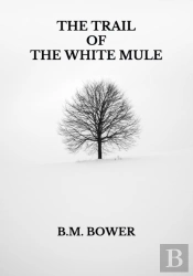 The Trail Of The White Mule