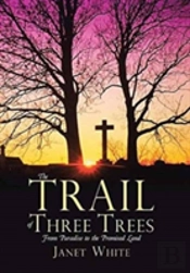 The Trail Of Three Trees