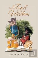The Trail Of Wisdom