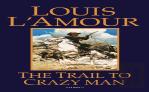 The Trail To Crazy Man