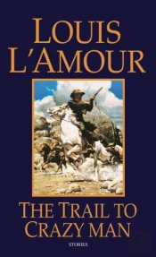 The Trail To Crazy Man