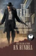 The Trail To Rebellion