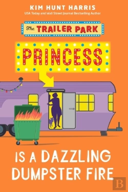 Bertrand.pt - The Trailer Park Princess Is A Dazzling Dumpster Fire