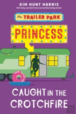 Bertrand.pt - The Trailer Park Princess Is Caught In The Crotchfire
