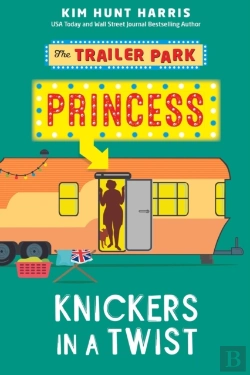 Bertrand.pt - The Trailer Park Princess With Her Knickers In A Twist