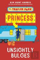 The Trailer Park Princess With Unsightly Bulges